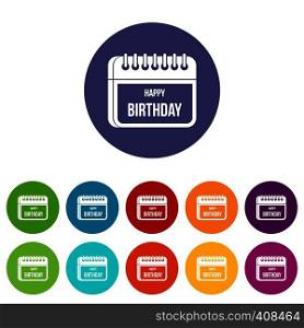 Calendar happy birthday set icons in different colors isolated on white background. Calendar happy birthday set icons