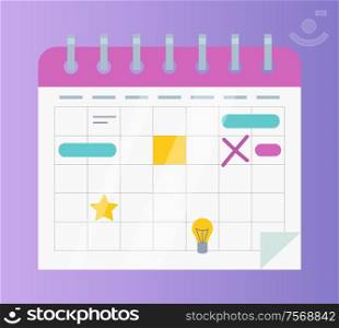Calendar or organizer with business affairs and events vector. Important date or schedule, month with star and light bulb icons, highlighted days and weeks. Calendar or Organizer, Business Affairs and Events