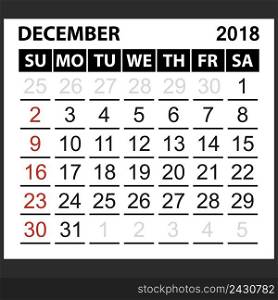 calendar sheet December 2018, simple style. Week starts from sunday of the red color, vector easy to edit