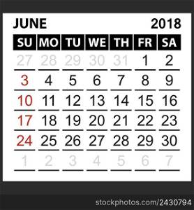 calendar sheet June 2018, simple style. Week starts from sunday of the red color, vector easy to edit