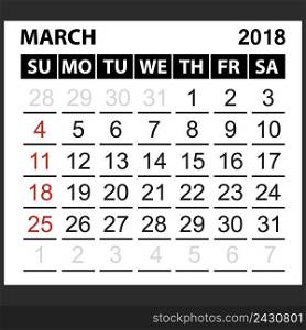calendar sheet March 2018, simple style. Week starts from sunday of the red color, vector easy to edit