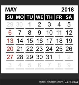 calendar sheet May 2018,  simple style. Week starts from sunday of the red color, vector easy to edit