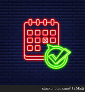 Calendar with checkmark or tick. Neon icon. Approved or schedule date. Vector stock illustration. Calendar with checkmark or tick. Neon icon. Approved or schedule date. Vector stock illustration.