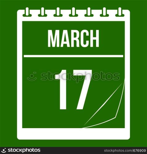 Calendar with the date of March 17 icon white isolated on green background. Vector illustration. Calendar with date of March 17 icon green