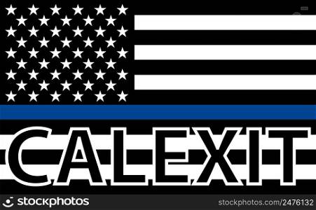 Calexit American flag support law enforcement, USA flag blue stripe
