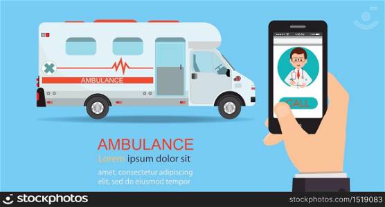 Call ambulance car via mobile phone, Smartphone in hand with doctor and ambulance car behind. concept emergency call vector illustration.