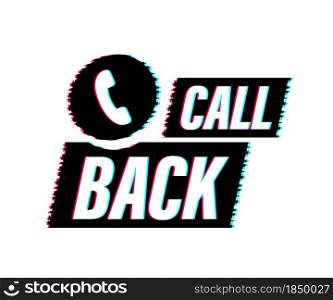 Call back. Information technology. Telephone glitch icon. Customer service. Vector stock illustration. Call back. Information technology. Telephone glitch icon. Customer service. Vector stock illustration.