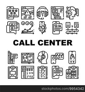 Call Center Service Collection Icons Set Vector. Call Center Operator And Chat Communication With Client And Support, Solve Problem And Help Black Contour Illustrations. Call Center Service Collection Icons Set Vector