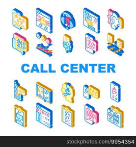 Call Center Service Collection Icons Set Vector. Call Center Operator And Chat Communication With Client And Support, Solve Problem And Help Isometric Sign Color Illustrations. Call Center Service Collection Icons Set Vector