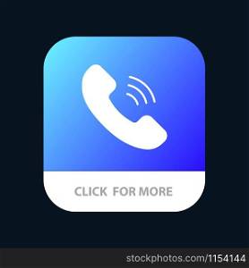 Call, Communication, Phone Mobile App Button. Android and IOS Glyph Version