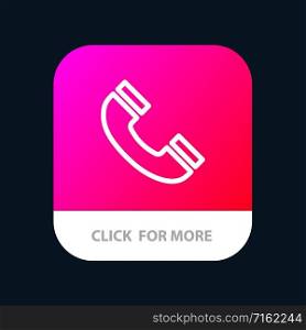 Call, Interface, Phone, Ui Mobile App Button. Android and IOS Line Version