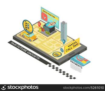 Call Taxi By Gadget Isometric Design. Call taxi by gadget isometric design with car, map, houses on mobile device screen 3d vector illustration