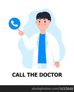 Call the doctor vector. Doctor in white is indexing on telephone icon. First aid illustration for patient. Health care, medical banner.. Call the doctor vector. Doctor in white is indexing on telephone icon. First aid illustration for patient. medical banner.