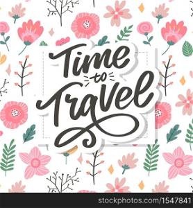 Calligraphic Writing It&rsquo;s Travel Time . vector illustration. Calligraphic Writing lettering Time to Travel vector illustration