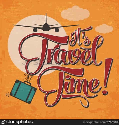 "Calligraphic Writing "It&rsquo;s Travel Time". vector illustration"