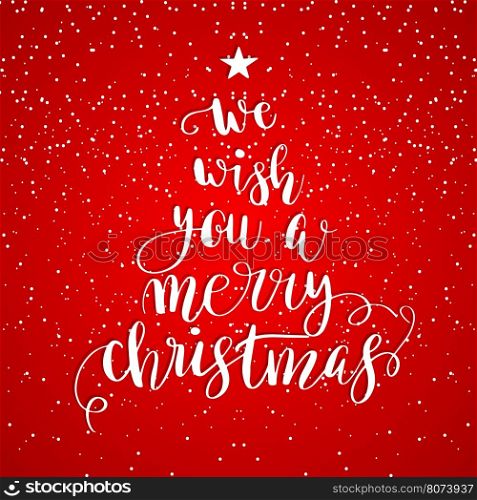 Calligraphy lettering Christmas tree. We wish you a merry christmas. Christmas poster or greeting card design. Calligraphy lettering quote Christmas tree on red backgownd with snow