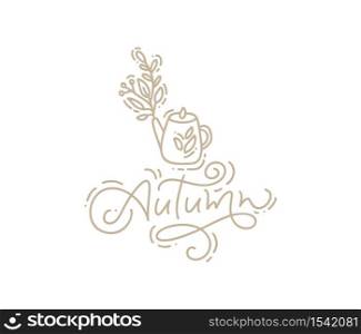 Calligraphy lettering monoline Autumn text. Vector illustration greeting card with hand drawn teapot with leaves isolated on white background. Perfect for seasonal holidays, Thanksgiving Day.. Calligraphy lettering monoline Autumn text. Vector illustration greeting card with hand drawn teapot with leaves isolated on white background. Perfect for seasonal holidays, Thanksgiving Day