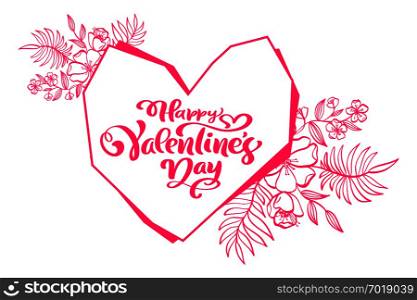 Calligraphy phrase Happy Valentines Day with Heart. Vector Hand Drawn lettering. Holiday flourish sketch doodle Design valentine card. love decor for web, wedding and print. Isolated illustration.. Calligraphy phrase Happy Valentines Day with Heart. Vector Hand Drawn lettering. Holiday flourish sketch doodle Design valentine card. love decor for web, wedding and print. Isolated illustration