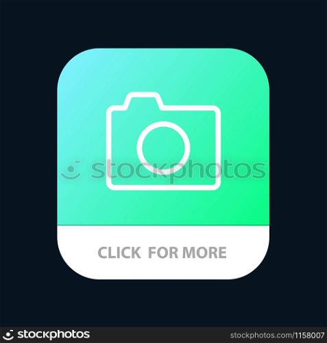 Camera, Image, Photo, Basic Mobile App Button. Android and IOS Line Version