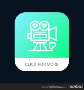Camera, Movie, Video Camera, Love, Valentine Mobile App Button. Android and IOS Line Version