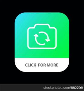 Camera, Refresh, Basic, Ui Mobile App Button. Android and IOS Line Version