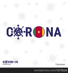 Cameroon Coronavirus Typography. COVID-19 country banner. Stay home, Stay Healthy. Take care of your own health