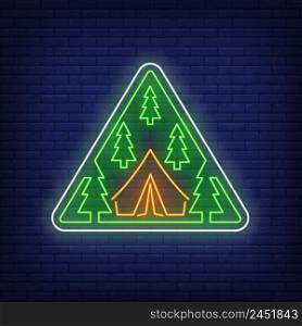 Camp in woods neon sign. Triangle, tent, forest, fir trees. Vector illustration in neon style for light banners and billboards, trekking, summer adventure