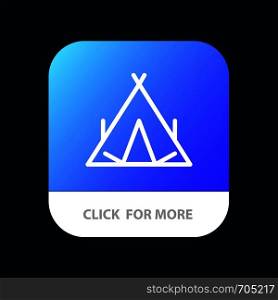 Camp, Tent, Wigwam, Spring Mobile App Button. Android and IOS Line Version