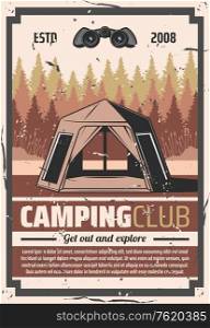 Camping outdoor adventure, wild nature tourist club vintage retro poster. Vector hiking and travel tours hobby, scout camping tent with binoculars and campfire, extreme wanderlust exploration sport. Hiking club, forest camping travel adventure