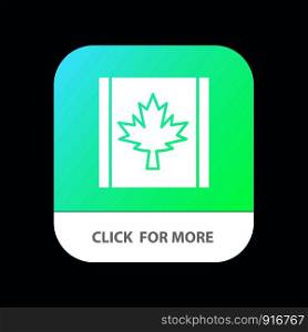 Canada, Flag, Leaf Mobile App Button. Android and IOS Glyph Version