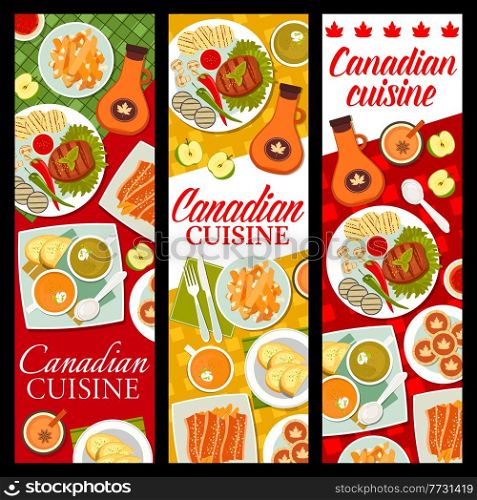 Canadian food restaurant dishes banners. French fries with cheese and gravy poutine, grilled ribeye steak and vegetables, maple leaf cookies, Canadian bacon, broccoli and pumpkin cream soup vector. Canadian cuisine meals and dishes vector banners