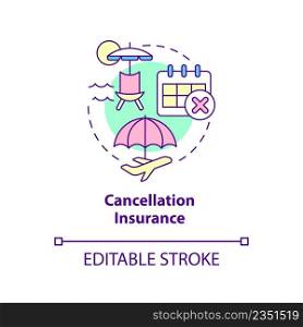 Cancellation insurance concept icon. Travel accident financial coverage abstract idea thin line illustration. Isolated outline drawing. Editable stroke. Arial, Myriad Pro-Bold fonts used. Cancellation insurance concept icon