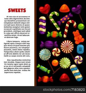 Candies and sweets poster of confectionery caramel hard candy and chocolate comfits in wrapper, marmalade bears and sugar suckers for candy shop or birthday party design. Candies and sweets poster of confectionery caramel hard candy and chocolate comfi