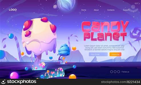 Candy planet cartoon landing page with fantasy alien trees and sweets. Magic unusual nature landscape for computer game, fairy tale cosmic background with beautiful strange plants, vector web banner. Candy planet cartoon landing page with sweets