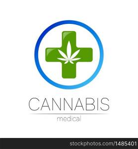 Cannabis vector logotype for medicine and doctor. Medical marijuana symbol. Pharmaceuticals with plant and leaf for health. Concept sign of green herb. Green color cross on white. Blue circle.. Cannabis vector logotype for medicine and doctor. Medical marijuana symbol. Pharmaceuticals with plant and leaf for health. Concept sign of green herb. Green color cross on white. Blue circle