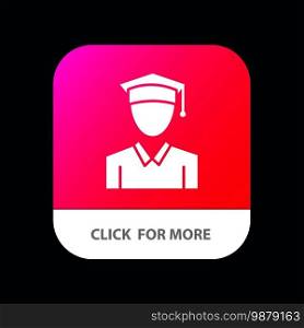 Cap, Education, Graduation Mobile App Button. Android and IOS Glyph Version