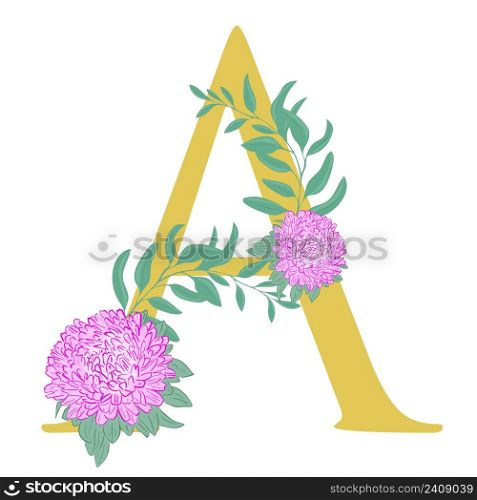 Capital letter A decorated with flowers. Letter A with pink asters and leaves. Stylized alphabet letter with flowers vector illustration