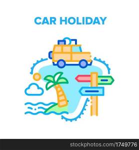 Car Holiday Vector Icon Concept. Car Holiday Travel To Tropical Beach, Automobile Vehicle Driving On Summer Vacation Trip. Road Direction Mark And Highway Route Sign Color Illustration. Car Holiday Vector Concept Color Illustration