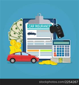 Car insurance form concept. Auto keys, car, calculator,clipboard and money. Vector illustration in flat style.. Car insurance form concept