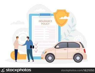 Car insurance policy. Man handshake with agent. Contract for safe and protect automobile from disaster or crash. Guarantee vector concept. Agreement for damaged vehicle service, deal. Car insurance policy. Man handshake with agent. Contract for safe and protect automobile from disaster or crash. Guarantee vector concept