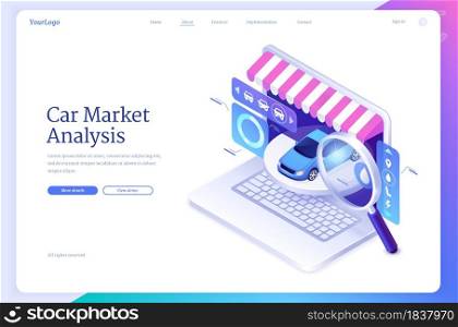 Car market analysis isometric landing page. Modern automobile at laptop screen with vehicle options, striped canopy and magnifying glass. Online service for sellers or buyers, 3d vector web banner. Car market analysis isometric landing page, banner