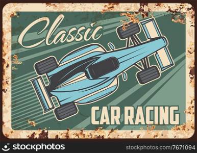 Car racing metal rusty plate, sport rally classic races, vector vintage retro poster. Old motors or sportcar automobiles drift and speed racing ch&ionship, fast racer on track, metal rust sign. Car racing metal rusty plate, sport rally races