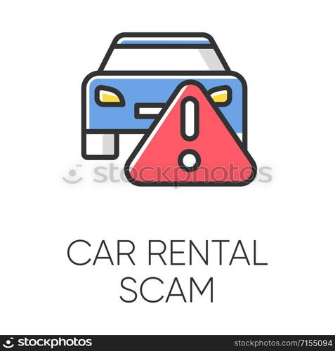 Car rental scam color icon. Low upfront payment. Fake insurance fee. Illegitimate vehicle hire deal. Cybercrime. Financial fraud. Malicious practice. Fraudulent scheme. Isolated vector illustration