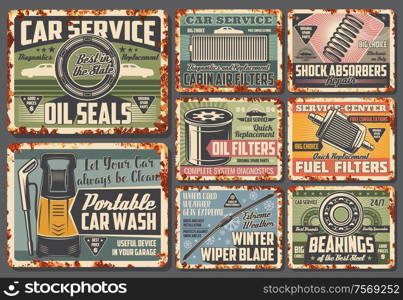 Car service and spare parts metal signs. Vector rusty card of oil seals, cabin air filters, shock absorbers and fuel filters, portable car wash and winter wiper blade, steel bearings. Car maintenance service, metal signs