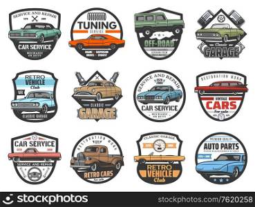 Car service, auto repair garage and automotive mechanic icons. Vector retro vintage cars club, off-road automobile maintenance, tuning and restoration auto works service centers signs. Car repair service, vintage automobile club