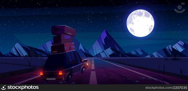 Car with luggage on roof drive on road to mountains on horizon at night. Vector cartoon illustration of landscape with highway, rocks, auto with suitcases, full moon and stars in sky. Car with luggage drive to mountains at night