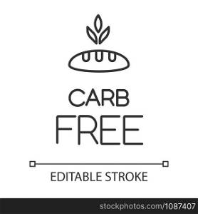 Carb free linear icon. Organic food without added sweetener. Product free ingredient. Nutritious dietary. Thin line illustration. Contour symbol. Vector isolated outline drawing. Editable stroke