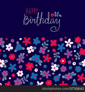 Card Happy Birthday with cute flowers. Vector illustration.