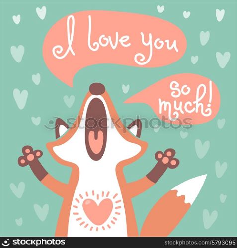 Card to the birthday or other holiday with cute fox and a declaration of love. Vector illustration.