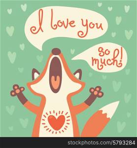 Card to the birthday or other holiday with cute fox and a declaration of love. Vector illustration.